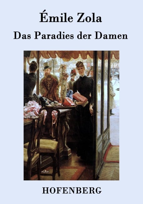 Das Paradies der Damen - Émile Zola