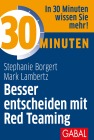  30 Minuten Besser entscheiden mit Red Teaming