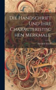 Cover-Bild zum Titel 'Die Handschrift und ihre characteristischen Merkmale.' von ''