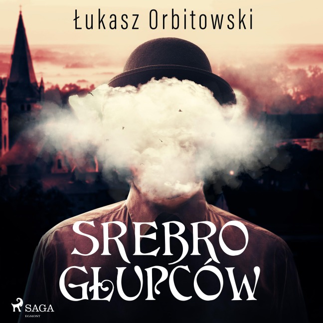 Srebro g¿upców - ¿Ukasz Orbitowski