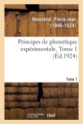 Cover-Bild zum Titel 'Principes de Phonétique Expérimentale. Tome 1' von 'Pierre-Jean Rousselot'