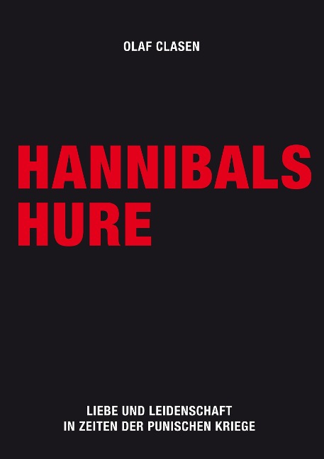 Hannibals Hure - Olaf Clasen