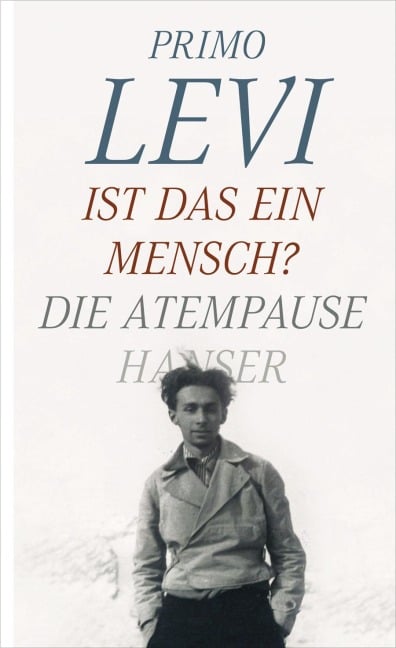 Ist das ein Mensch? - Die Atempause - Primo Levi