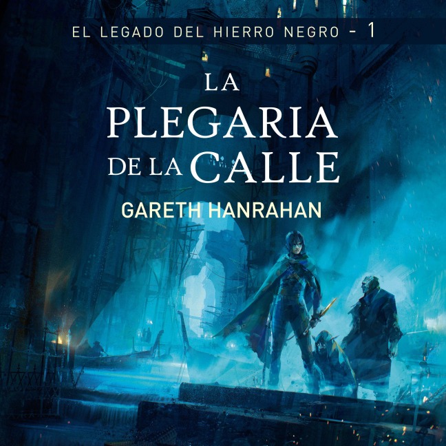 La plegaria de la calle - Gareth Hanrahan