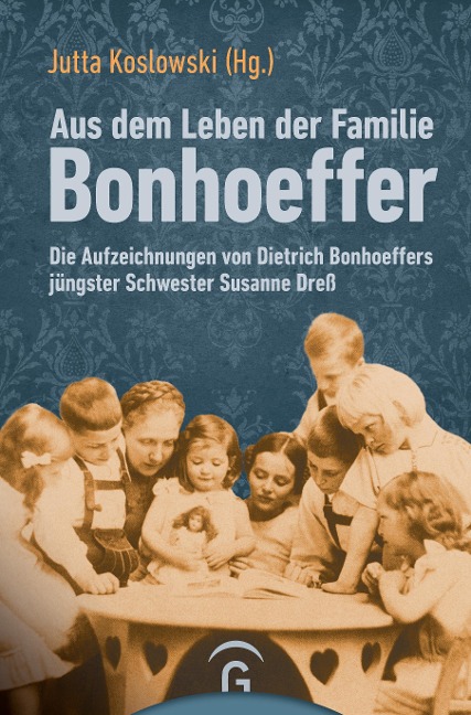 Aus dem Leben der Familie Bonhoeffer - 