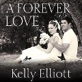 Cover-Bild zum Titel 'A Forever Love Lib/E' von 'Kelly Elliott'