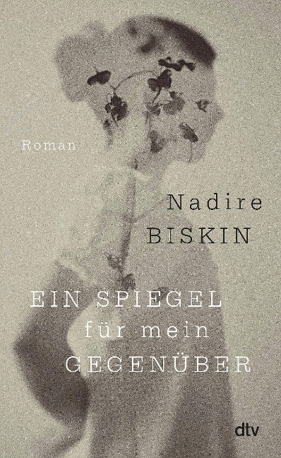 Ein Spiegel für mein Gegenüber - Nadire Biskin