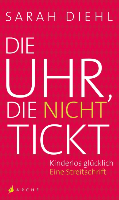 Die Uhr, die nicht tickt - Sarah Diehl