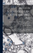 Cover-Bild zum Titel 'Mission Scientifique Du Cap Horn, 1882-1883' von 'Louis Ferdinand Martial, P. Hyades, Léon Vaillant'