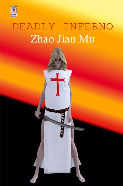 Deadly Inferno - Jian Mu Zhao