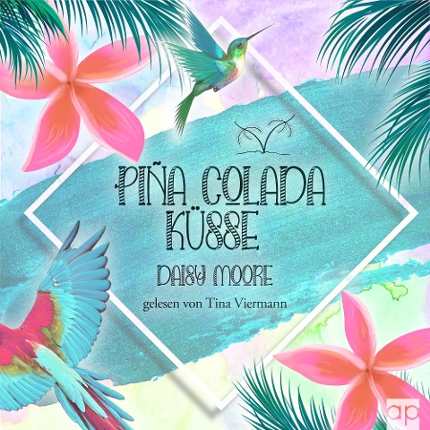 Pina Colada Küsse - Daisy Moore