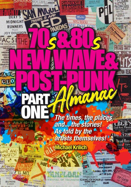 The 70s & 80s New Wave & Post-Punk Almanac Part Two - Michael Krilich