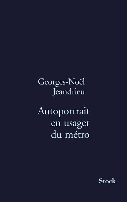 Autoportrait en usager du métro - Jeandrieu-G N