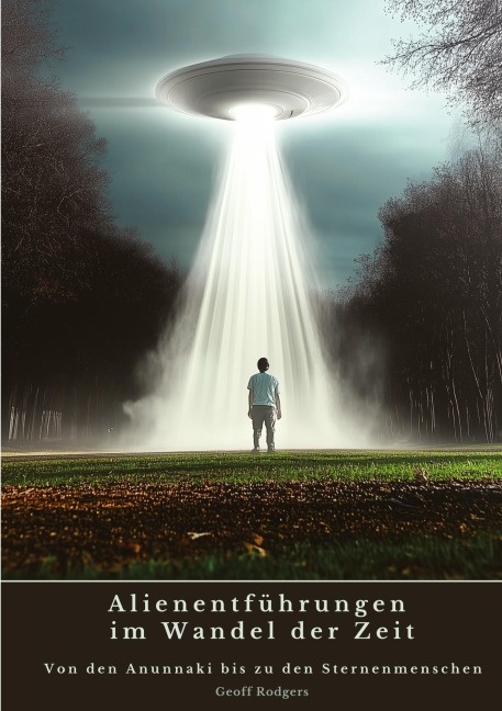 Alienentführungen im Wandel der Zeit - Geoff Rodgers