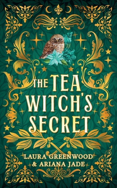 The Tea Witch's Secret - Laura Greenwood, Ariana Jade