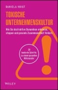 Cover-Bild zum Titel 'Toxische Unternehmenskultur' von 'Daniela Voigt'