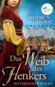 Cover-Bild zum Titel 'Das Weib des Henkers' von 'Heidrun Hurst'