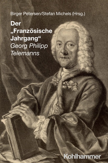 Der "Französische Jahrgang" Georg Philipp Telemanns - 