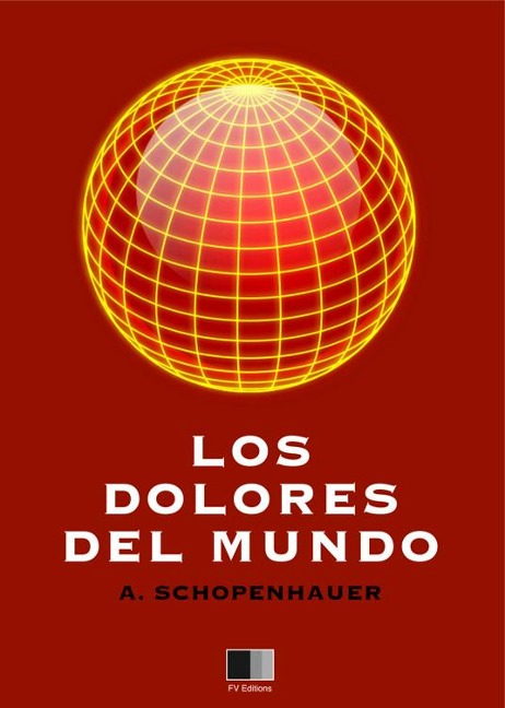 Los dolores del mundo - Arthur Schopenhauer