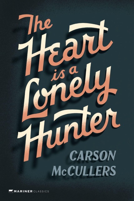Heart Is a Lonely Hunter - Carson McCullers