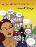 Cover-Bild zum Titel 'Vergeude nicht dein Leben' von 'Gabriele Pollinger'