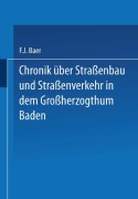 Cover-Bild zum Titel 'Chronik über Straßenbau und Straßenverkehr in dem Großherzogthum Baden' von 'Baer Baer'