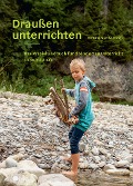 Draußen unterrichten (Ausgabe für Österreich, E-Book) - Stiftung SILVIVA