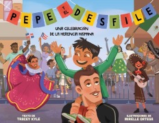 Cover-Bild zum Titel 'Pepe Y El Desfile (Un Libro Ilustrado Para Niños Sobre La Celebración del Día de la Hispanidad) (Pepe and the Parade) (Spanish Edition)' von 'Tracey Kyle'