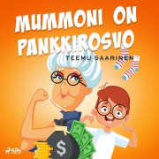 Cover-Bild zum Titel 'Mummoni on pankkirosvo' von 'Teemu Saarinen'