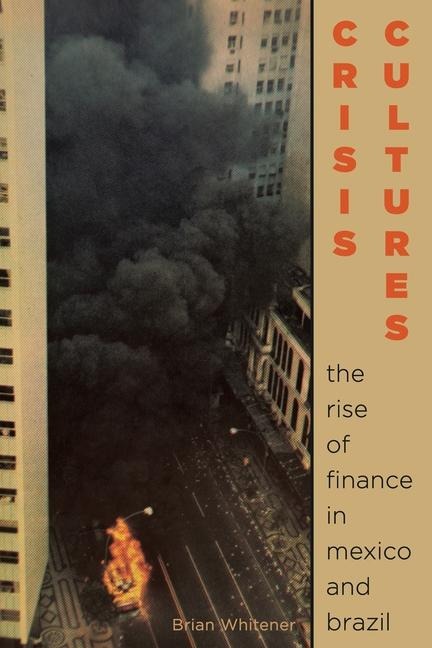 Crisis Cultures - Brian S Whitener