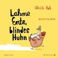 Lahme Ente, blindes Huhn - Ulrich Hub