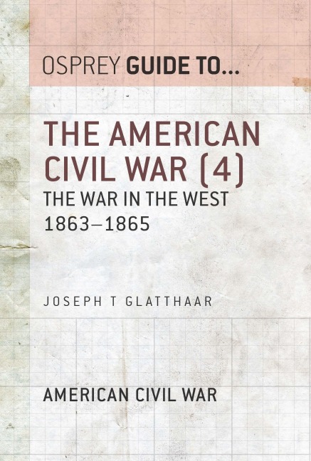 The American Civil War (4) - Joseph T. Glatthaar