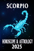 Cover-Bild zum Titel 'Scorpio Horoscope & Astrology 2025: Passion, Transformation, and Prosperity (Monthly Predictions for all 12 Zodiac Signs in 2025, #8)' von 'Thalia C. Astraea'
