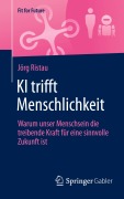 Cover-Bild zum Titel 'KI trifft Menschlichkeit' von 'Jörg Ristau'