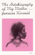Cover-Bild zum Titel 'The Autobiography of My Mother' von 'Jamaica Kincaid'