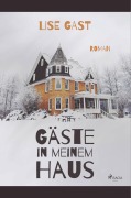 Cover-Bild zum Titel 'Gäste in meinem Haus' von 'Lise Gast'