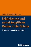 Cover-Bild zum Titel 'Schüchterne und sozial ängstliche Kinder in der Schule' von ''