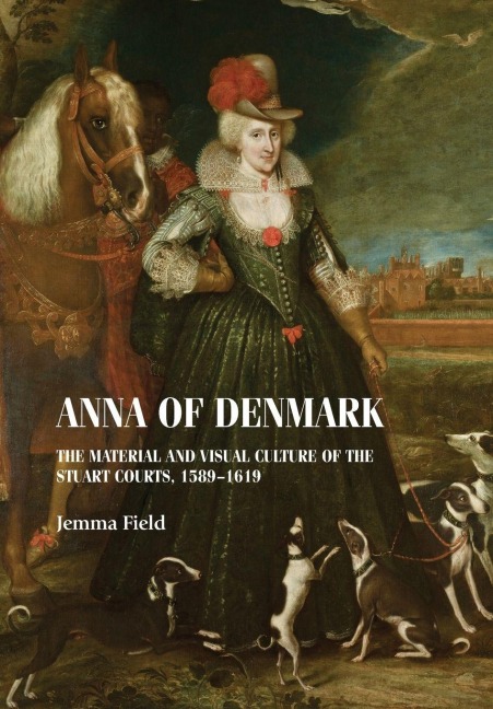 Anna of Denmark - Jemma Field