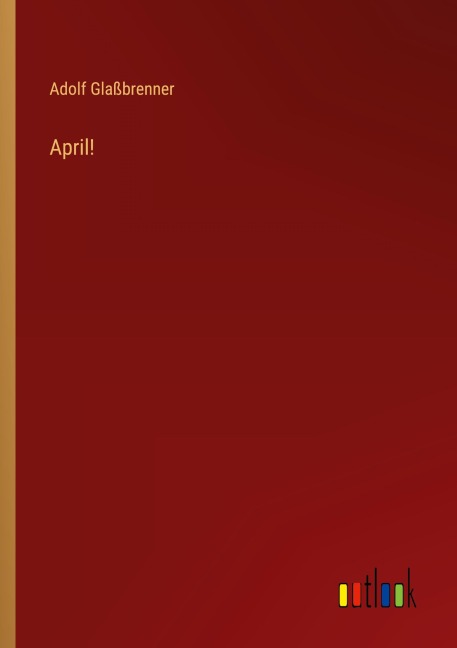April! - Adolf Glaßbrenner