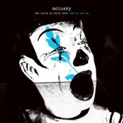 the world is still here and so are we - Mclusky