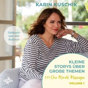 Cover-Bild zum Titel 'Kleine Storys über große Themen Volume 1' von 'Karin Kuschik'