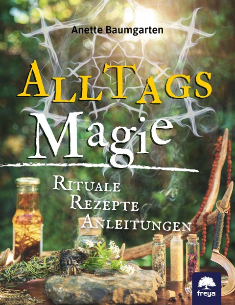 Alltagsmagie - Anette Baumgarten