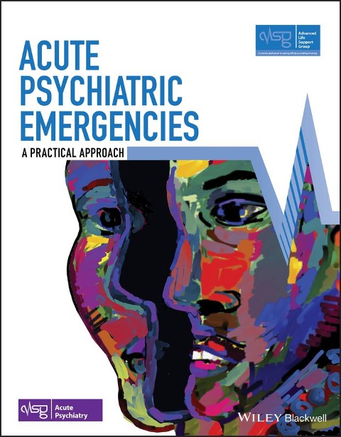 Acute Psychiatric Emergencies - Advanced Life Support Group (Alsg)