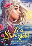 Lia Sturmgold und die Zwillingsinsel - Ein Sommerabenteuer - Aniela Ley