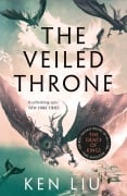 Cover-Bild zum Titel 'The Veiled Throne' von 'Ken Liu'
