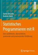Cover-Bild zum Titel 'Statistisches Programmieren mit R' von 'Daniel Obszelka, Andreas Baierl'