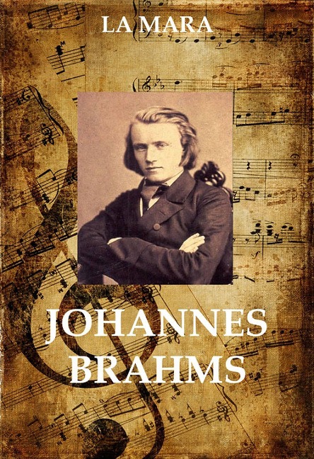 Johannes Brahms - La Mara