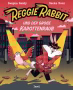 Reggie Rabbit und der große Karottenraub - Swapna Reddy