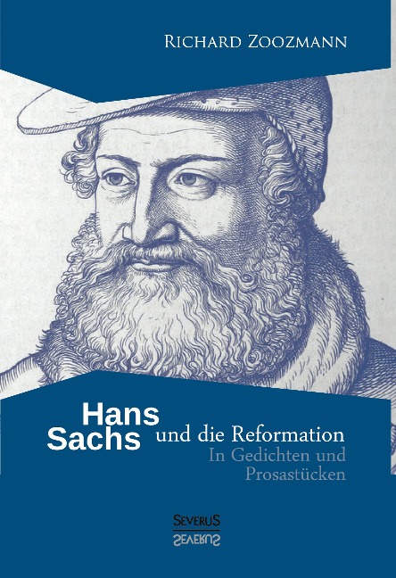 Hans Sachs und die Reformation - Richard Zoozmann