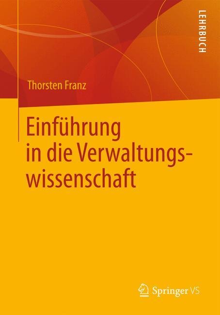 Einführung in die Verwaltungswissenschaft - Thorsten Franz